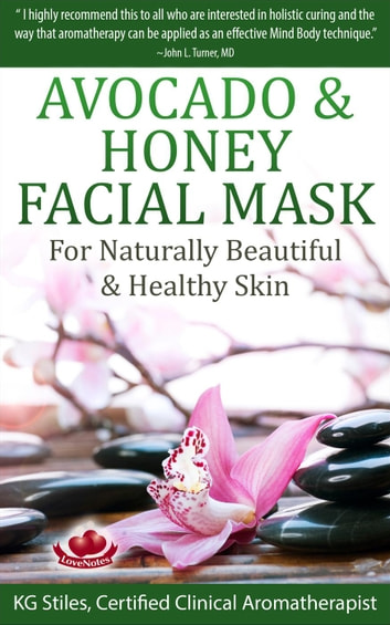Avocado & Honey Facial Mask - For Naturally Beautiful & Healthy Skin: Essential Oil Spa
