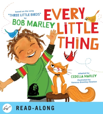 Every Little Thing: Based on the song 'Three Little Birds' by Bob Marley