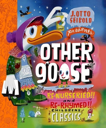 Other Goose: Re-Nurseried! and Re-Rhymed! Childrens Classics